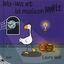 Wa-Wa et la maison hantée